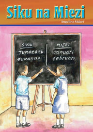 Title: Siku na Miezi, Author: Angelina Mdari