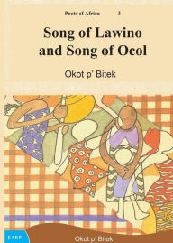 Title: Song of Lawino and Song of Ocol, Author: Okot p?Bitek