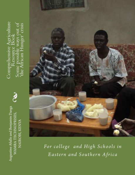 Comprehensive Agriculture Resource Book: For college and High Schols in Eastern and Southern Africa