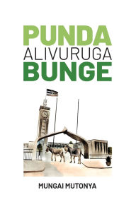 Title: Punda Alivuruga Bunge, Author: Mungai Mutonya