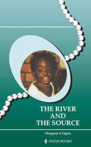 Title: The River and the Source, Author: Margaret A Ogola