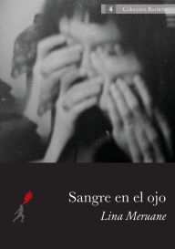 Title: Sangre en el ojo (Seeing Red), Author: Lina Meruane