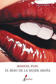 Title: El beso de la mujer araña, Author: Manuel Puig