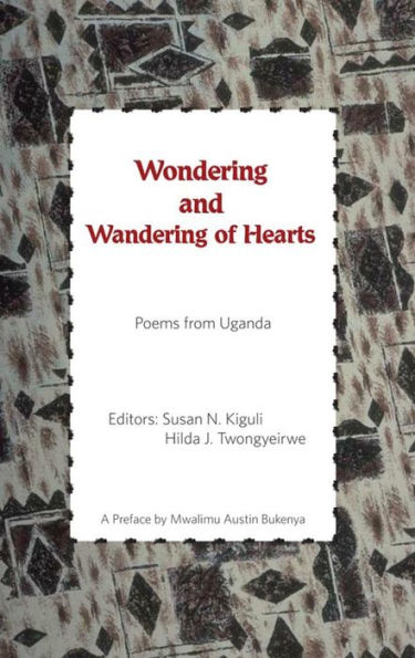 Wondering and Wandering of Hearts: Poems from Uganda