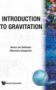 Title: Introduction To Gravitation, Author: Venzo De Sabbata