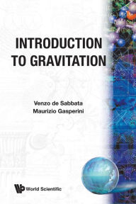 Title: Introduction To Gravitation, Author: Venzo De Sabbata