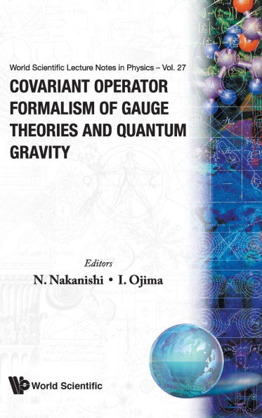 Covariant Operator Formalism Of Gauge Theories And Quantum Gravity