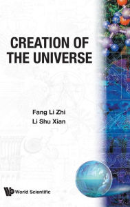 Title: Creation Of The Universe, Author: Lizhi Fang