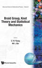 Braid Group, Knot Theory And Statistical Mechanics