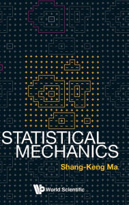 Title: Statistical Mechanics, Author: Shang-keng Ma