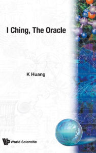 Title: I Ching Oracle, Author: K. S. Huang