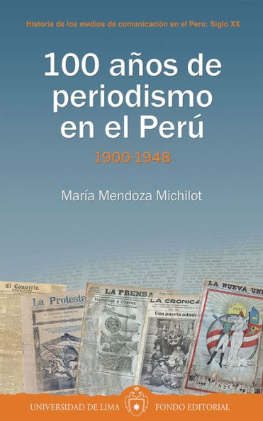 100 años de periodismo en el Perú: 1900-1948