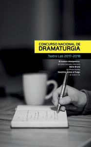 Title: Concurso Nacional de Dramaturgia: Teatro Lab 2017-2018, Author: Carlos Gonzales Villanueva