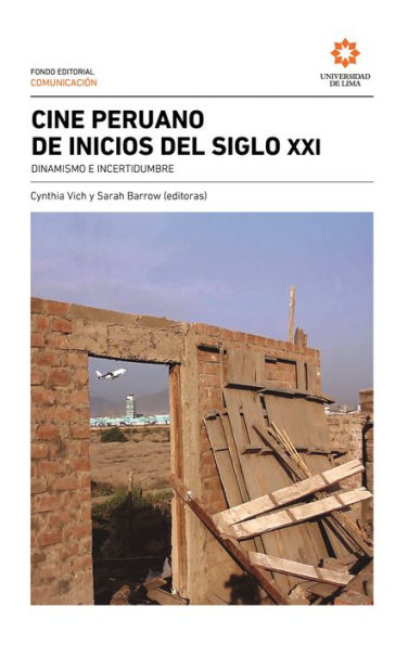 Cine peruano de inicios del siglo XXI: Dinamismo e incertidumbre