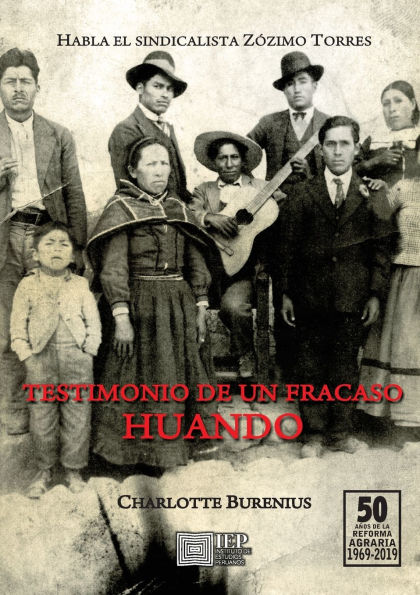 Testimonio de un fracaso: HUANDO, habla el sindicalista Zï¿½zimo Torres
