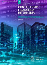 Title: Contabilidad financiera intermedia: estados financieros y análisis de las cuentas del activo, pasivo y patrimonio, Author: Esteban Chong León