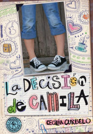 Title: La decisión de Camila, Author: Cecilia Curbelo