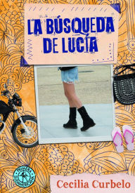 Title: La búsqueda de Lucia, Author: Cecilia Curbelo