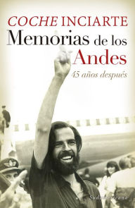 Title: Memorias de los Andes: 45 años después, Author: Coche Inciarte