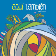 Title: Aquí también, Author: Paula Fränkel