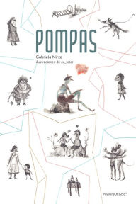 Title: Pompas, Author: Gabriela Mirza