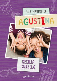 Title: A la manera de Agustina, Author: Cecilia Curbelo