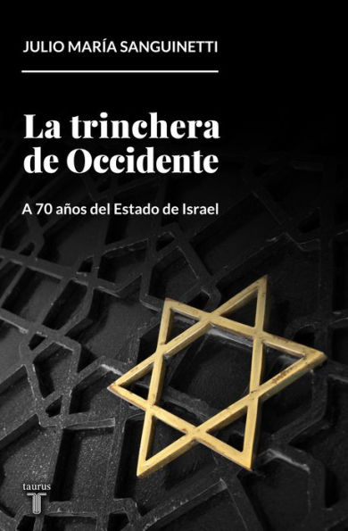 La trinchera de occidente: A 70 años del Estado de Israel