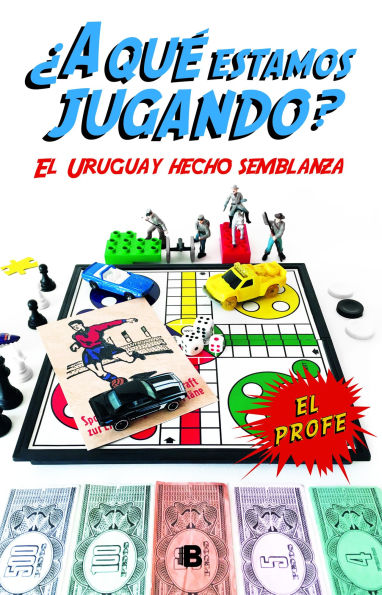 ¿A qué estamos jugando?: El Uruguay hecho semblanza