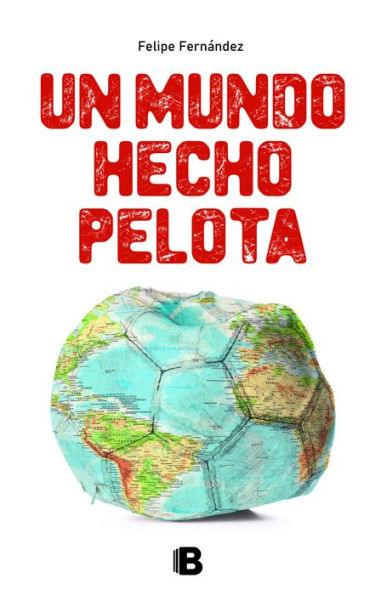 Un mundo hecho pelota