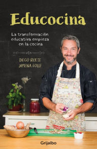 Title: Educocina: La transformación educativa empieza en la cocina, Author: Diego Ruete