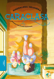 Title: Caraclasa, Author: Magdalena Helguera