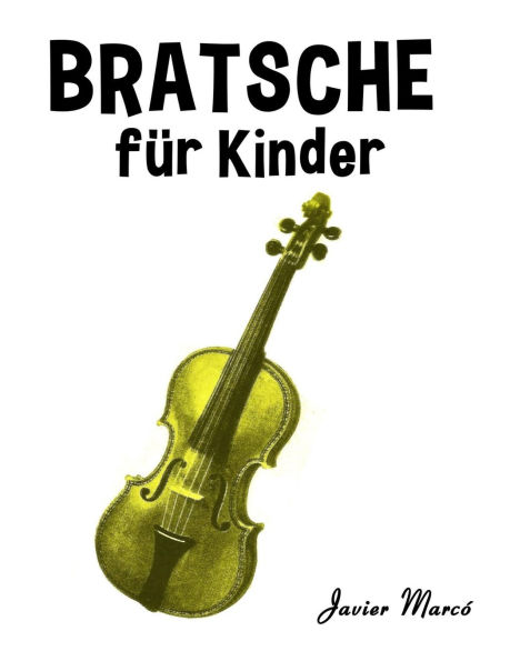 Bratsche fï¿½r Kinder: Weihnachtslieder, Klassische Musik, Kinderlieder, Traditionelle Lieder und Volkslieder!