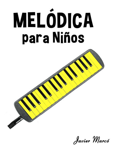 Melodica para Niï¿½os: Mï¿½sica Clï¿½sica, Villancicos de Navidad, Canciones Infantiles, Tradicionales y Folclï¿½ricas!