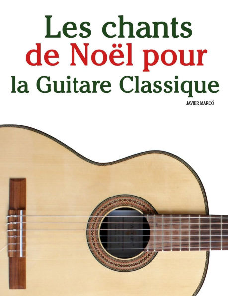 Les chants de NoÃ¯Â¿Â½l pour la Guitare Classique