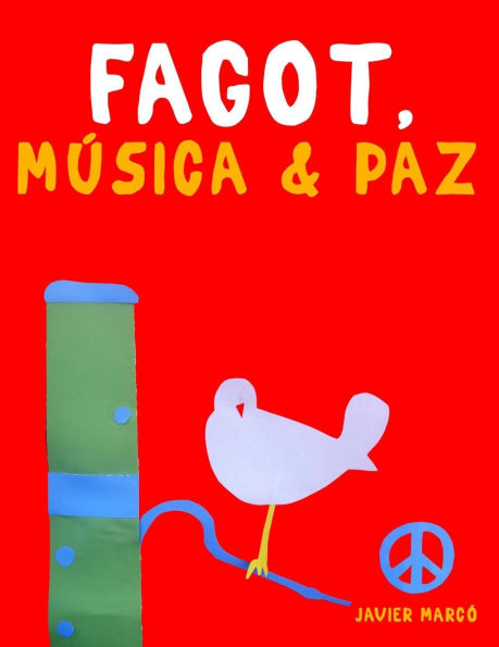 Fagot, Mï¿½sica & Paz: 10 Piezas Fï¿½ciles para Fagot Libro para Principiantes