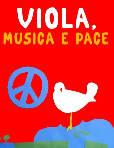 Viola, Musica e Pace: 10 Pezzi Facili per Viola Libro per Principianti