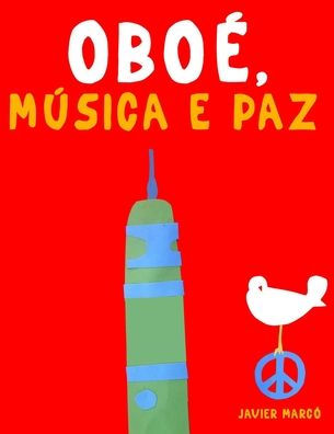 OboÃ¯Â¿Â½, MÃ¯Â¿Â½sica e paz: 10 peÃ¯Â¿Â½as fÃ¯Â¿Â½ciles para o OboÃ¯Â¿Â½ livro para principiantes