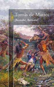 Title: ¡Bernabé, Bernabé!, Author: Tomás de Mattos