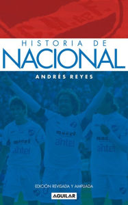 Title: Historia de Nacional, Author: Andrés Reyes