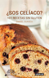 Title: ¿Sos celíaco?: 101 recetas sin gluten, Author: Daniel Guasco