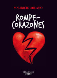 Title: Rompecorazones, Author: Mauricio Milano