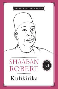 Title: Kufikirika, Author: Shaaban Robert
