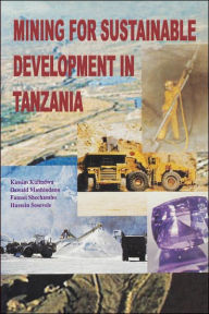 Title: Mining for Sustainable Development in Tanzania, Author: Kassim Kulindwa