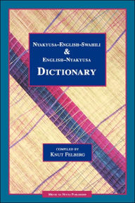 Title: Nyakyusa-English-Swahili & English-Nyaky / Edition 1, Author: Knut Felberg