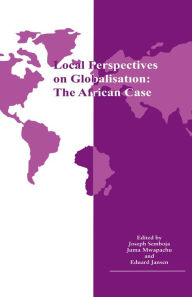 Title: Local Perspectives on Globalisation: The African Case, Author: Joseph Sebboja