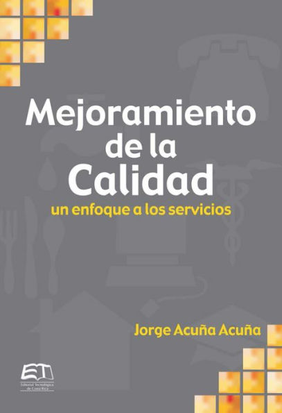 Mejoramiento de la calidad. Un enfoque a servicios