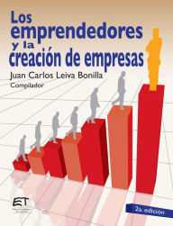 Title: Los emprendedores y la creación de empresas, Author: Juan Carlos Leiva Bonilla