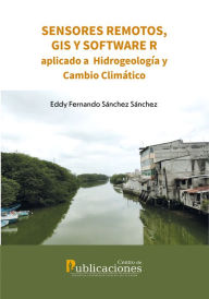 Title: Sensores remotos, GIS y software R aplicado a Hidrogeología y Cambio Climático, Author: Eddy Fernando Sánchez Sánchez