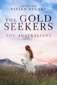 Title: The Gold Seekers, Author: Vivian Stuart