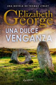 Title: Una dulce venganza, Author: Elizabeth George